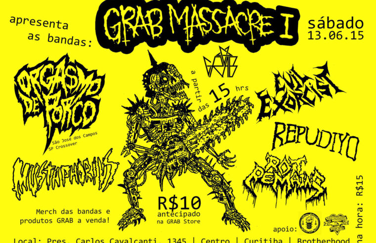 13/06 – Grab Massacre I em Curitiba